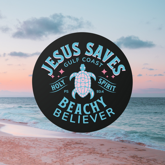 Jesus Saves, Sea Turtle, Beachy Believer | Vinyl Sticker | Circle 3 inch